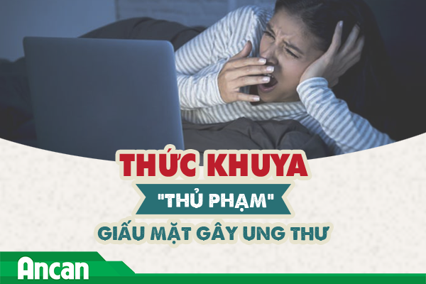 Thức khuya có thể là nguyên nhân gây ung thư