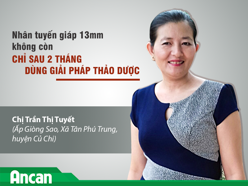 Nhân tuyến giáp 13mm không còn chỉ sau 2 tháng dùng giải pháp thảo dược