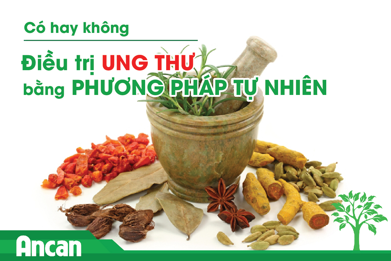 Có hay không - điều trị ung thư bằng phương pháp tự nhiên ?