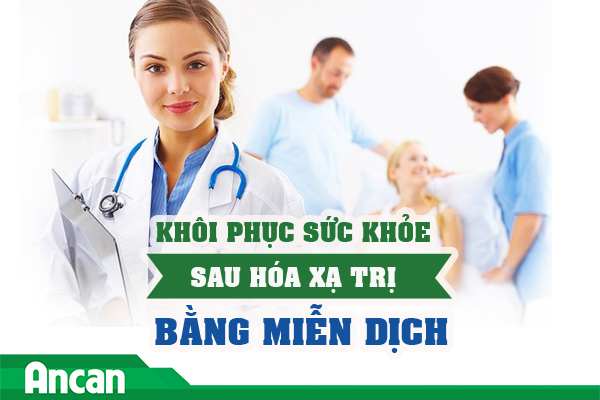 Khôi phục sức khỏe sau hóa xạ trị bằng miễn dịch